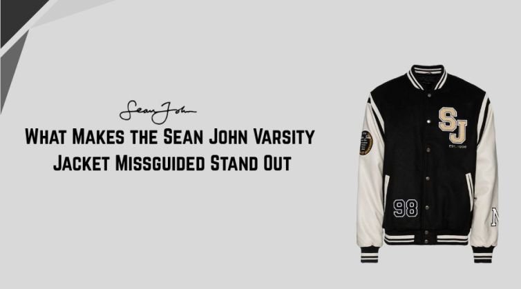 What Makes the Sean John Varsity Jacket Missguided Stand Out