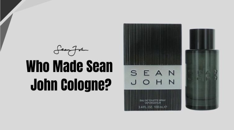 Who Made Sean John Cologne